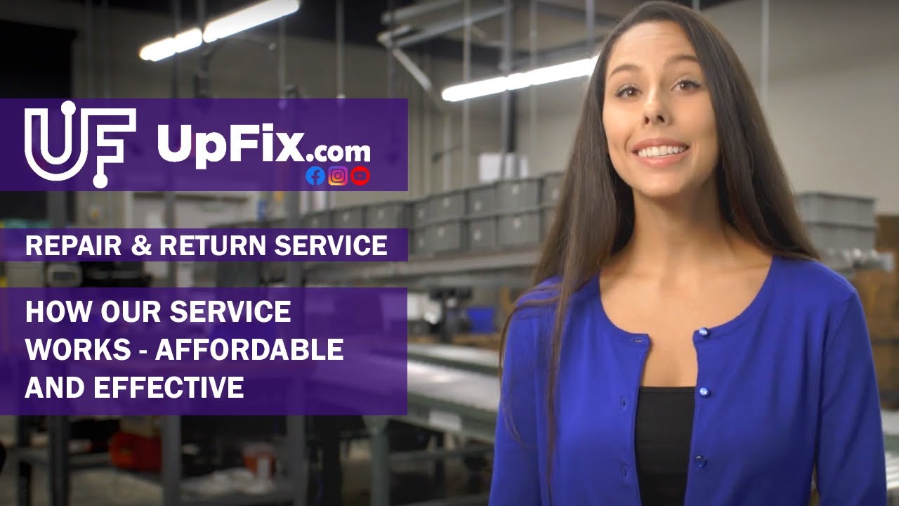 How UpFix Repair & Return Service Works - Affordable and Effective from UpFix.com